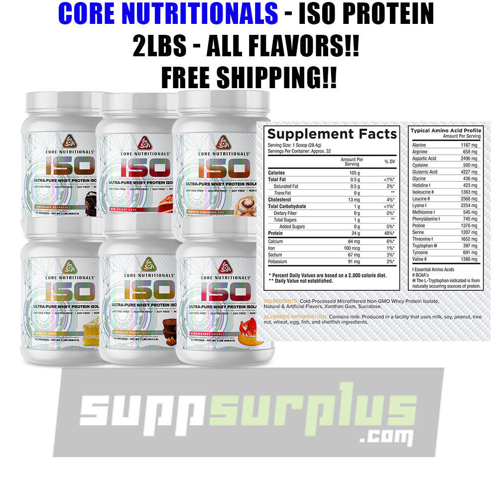 Core Nutritionals - ISO Whey Protein - 2LBs - All Flavors